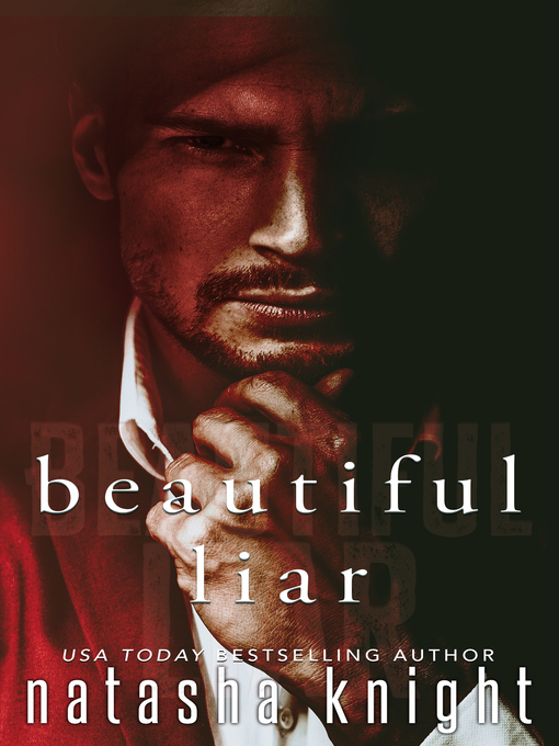 Title details for Beautiful Liar by Natasha Knight - Available